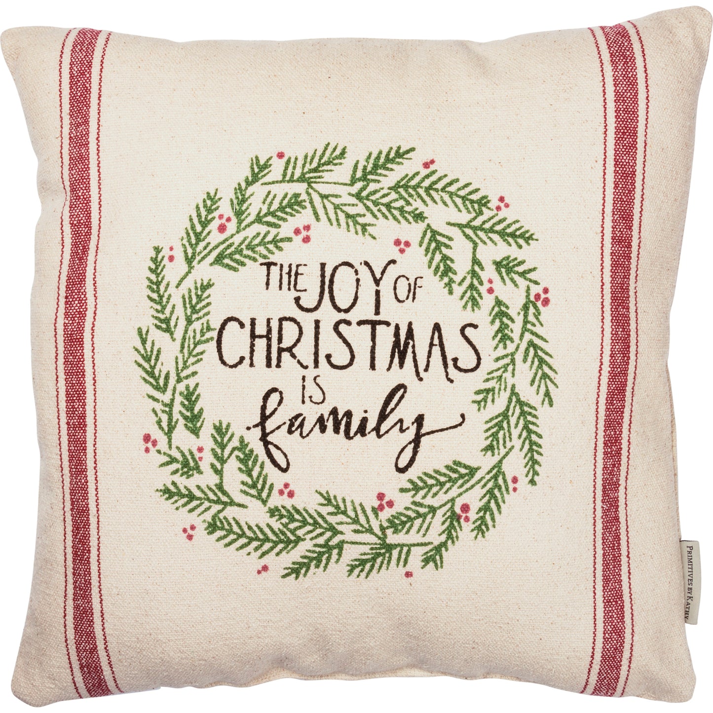 The Joy Of Christmas Is Family Primitive Pillow 16"x16"